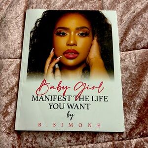 Manifest the life you want By B Simone